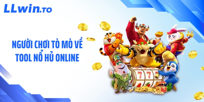 Người chơi tò mò về tool nổ hủ online