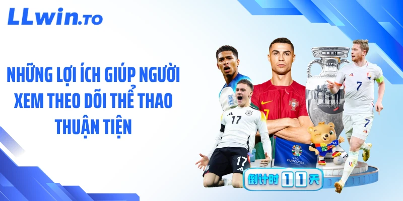 Những lợi ích giúp người xem theo dõi thể thao thuận tiện